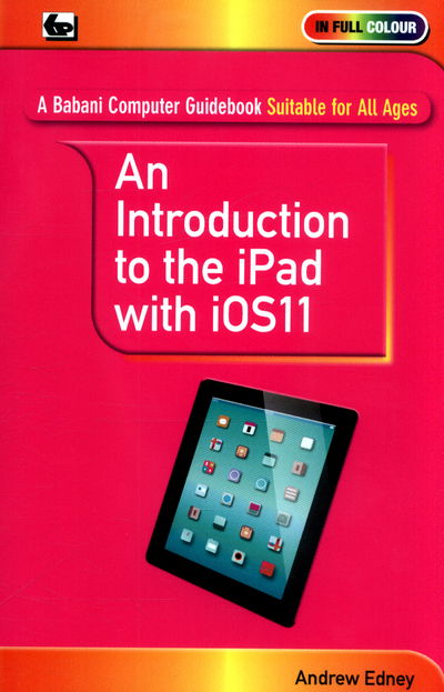 Andrew Edney · An Introduction to the iPad with iOS11 (Taschenbuch) (2018)