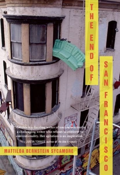Cover for Mattilda Bernstein Sycamore · The End of San Francisco (Paperback Bog) (2013)