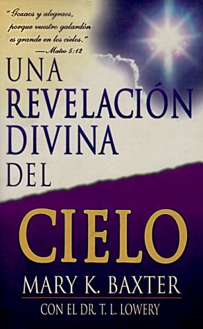 Cover for Baxter Mary · Una Revelacion Divina Del Cielo (Pocketbok) [Spanish edition] (1999)