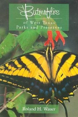 Cover for Roland H. Wauer · Butterflies of West Texas Parks and Preserves (Paperback Book) (2002)