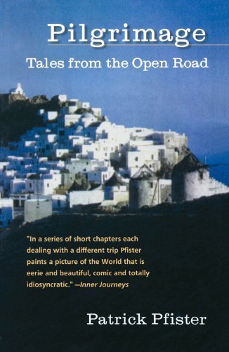 Pilgrimage: Tales from the Open Road - Patrick Pfister - Kirjat - Academy Chicago Publishers - 9780897334723 - tiistai 30. elokuuta 2005