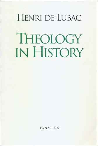 Cover for Henri De Lubac · Theology in History: the Light of Christ, Disputed Questions and Resistance to Nazism (Paperback Book) (1996)