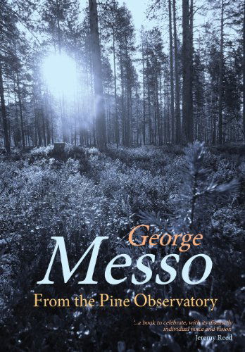 From the Pine Observatory - George Messo - Książki - Red Hand Books - 9780957597723 - 7 czerwca 2013