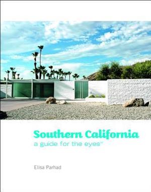 Cover for Elisa Parhad · Southern California: A Guide for the Eyes (Hardcover Book) (2015)