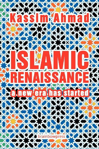 Cover for Kassim Ahmad · Islamic Renaissance: a New Era Has Started (Paperback Book) (2011)