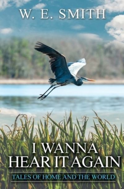 Cover for W E Smith · I Wanna Hear It Again (Paperback Book) (2018)