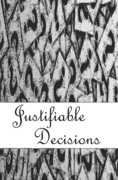 Cover for J Ware · Justifiable Decisions - Justified (Taschenbuch) (2018)