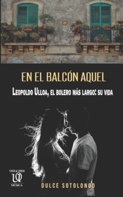 Cover for Dulce MarÃ­a Sotolongo Carrington · En el balcon aquel (Taschenbuch) (2018)