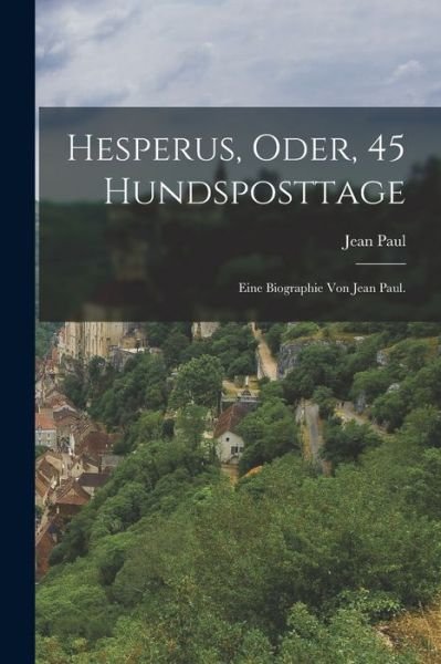 Cover for Jean Paul · Hesperus, Oder, 45 Hundsposttage (Bog) (2022)