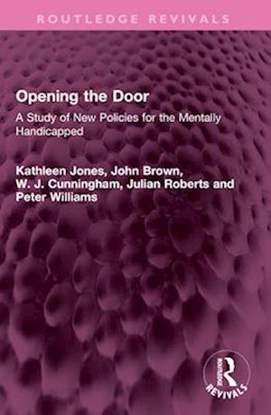 Cover for Kathleen Jones · Opening the Door: A Study of New Policies for the Mentally Handicapped - Routledge Revivals (Taschenbuch) (2025)