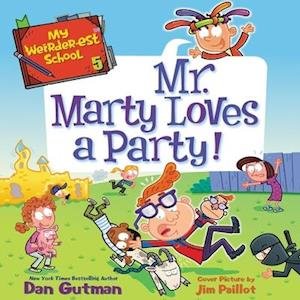 Cover for Dan Gutman · My Weirder-est School #5 Mr. Marty Loves a Party! (CD) (2020)