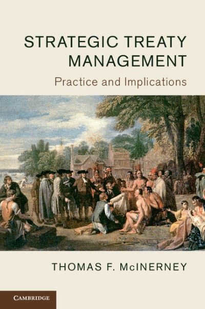 Cover for McInerney, Thomas F. (Loyola University, Chicago) · Strategic Treaty Management: Practice and Implications (Hardcover Book) (2015)