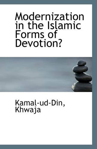 Cover for Kamal-ud-din Khwaja · Modernization in the Islamic Forms of Devotion? (Paperback Book) (2009)