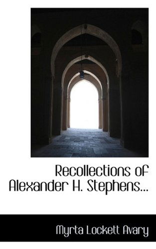 Cover for Myrta Lockett Avary · Recollections of Alexander H. Stephens... (Paperback Book) (2009)