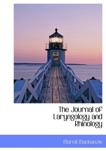 Cover for Morell Mackenzie · The Journal of Laryngology and Rhinology (Hardcover Book) (2009)