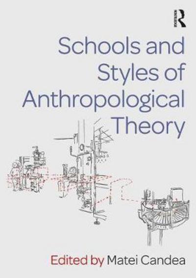 Cover for Matei Candea · Schools and Styles of Anthropological Theory (Paperback Book) (2018)