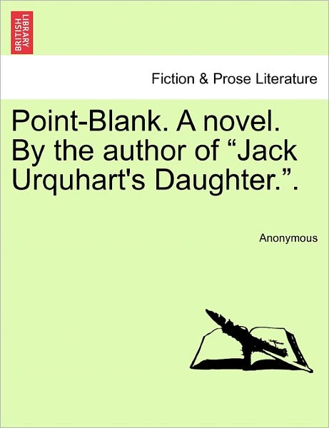 Cover for Anonymous · Point-blank. a Novel. by the Author of (Paperback Bog) (2011)