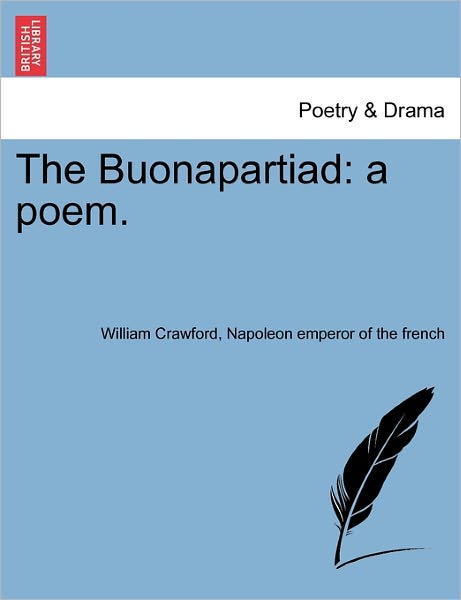 Cover for William Crawford · The Buonapartiad: a Poem. (Paperback Book) (2011)