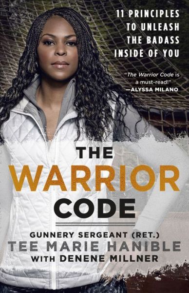 Cover for Denene Millner · The Warrior Code: 11 Principles to Unleash the Badass Inside of You (Hardcover Book) (2019)