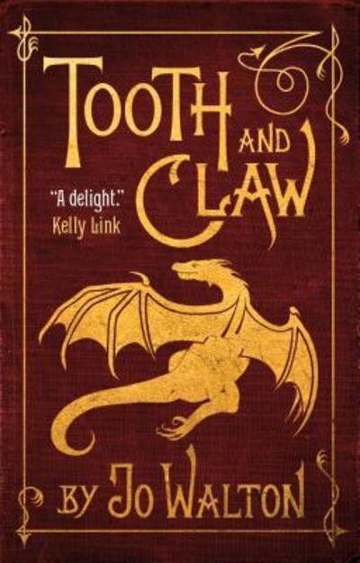 Cover for Jo Walton · Tooth and Claw (Hardcover Book) (2019)
