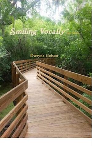 Cover for Dwayne Golson · Smiling Vocally (Hardcover) (Buch) (2014)