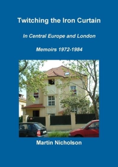 Cover for Martin Nicholson · Twitching the Iron Curtain in Central Europe and London (Book) (2017)