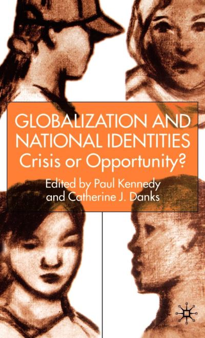 Globalization and National Identities: Crisis or Opportunity? (Paperback Book) [1st ed. 2001 edition] (2001)