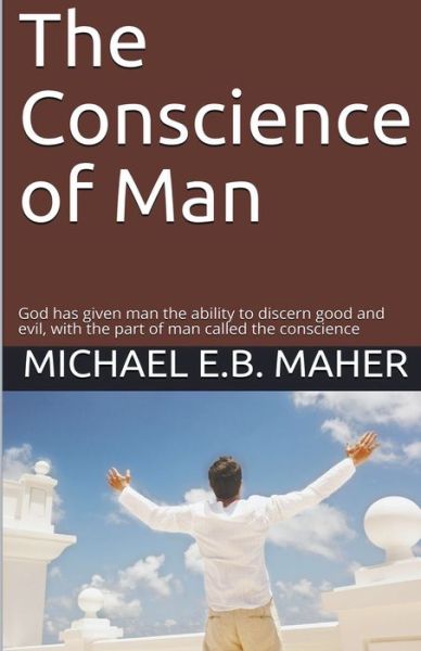 Cover for Michael E B Maher · The Conscience of Man (Paperback Book) (2020)