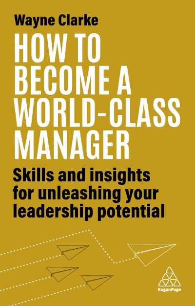 Cover for Kogan Page · How to Become a World-Class Manager (Gebundenes Buch) (2023)