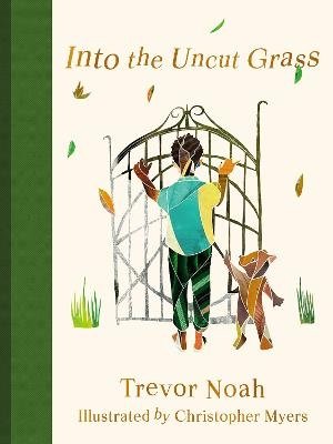 Cover for Trevor Noah · Into the Uncut Grass (Inbunden Bok) (2023)