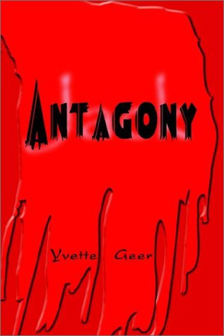 Antagony - Yvette Geer - Livros - 1st Book Library - 9781403325723 - 14 de agosto de 2002