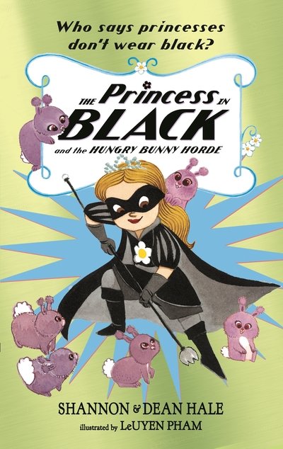 Cover for Shannon Hale · The Princess in Black and the Hungry Bunny Horde - Princess in Black (Taschenbuch) (2018)