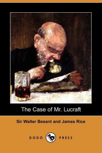 Cover for James Rice · The Case of Mr. Lucraft (Dodo Press) (Taschenbuch) (2009)