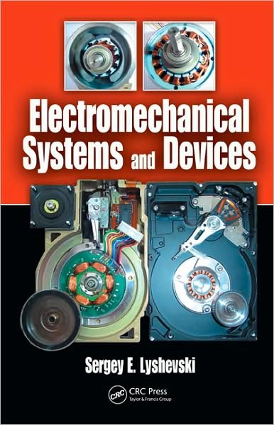 Cover for Lyshevski, Sergey Edward (Rochester Institute of Technology, New York, USA) · Electromechanical Systems and Devices (Hardcover bog) (2008)