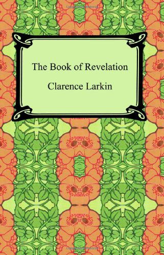 Cover for Clarence Larkin · The Book of Revelation (Paperback Bog) (2007)