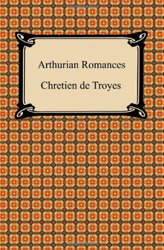 Cover for Chretien De Troyes · Arthurian Romances (Paperback Book) (2008)