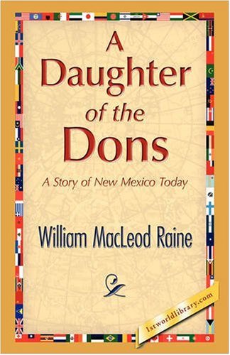 Cover for William Macleod Raine · A Daughter of the Dons (Paperback Book) (2008)