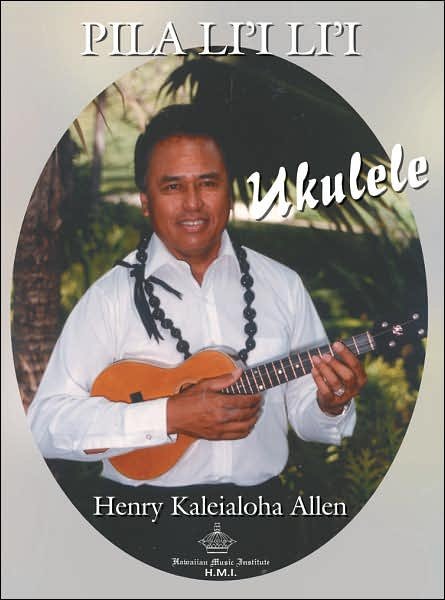 Cover for Henry Allen · Ukulele: Pila Li'i Li'i (Paperback Book) (2006)