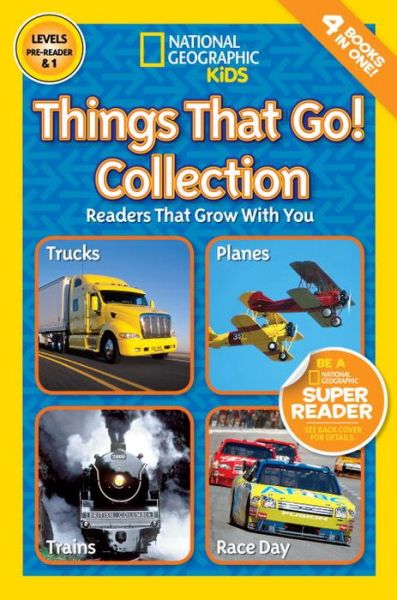 Cover for National Geographic · National Geographic Kids Readers: Things That Go Collection - National Geographic Kids Readers: Level 1 (Paperback Book) (2015)