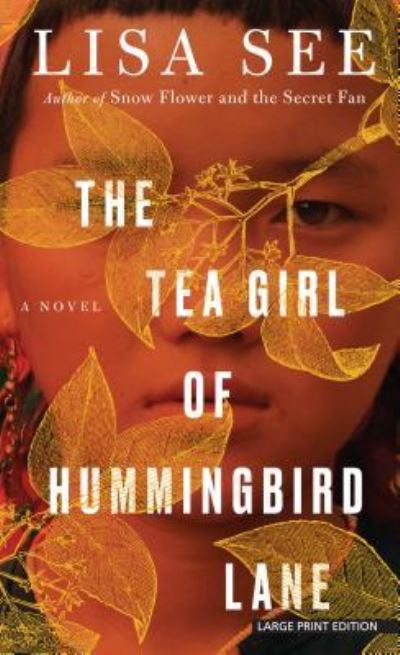 Cover for Lisa See · The Tea Girl of Hummingbird Lane (Paperback Book) (2018)