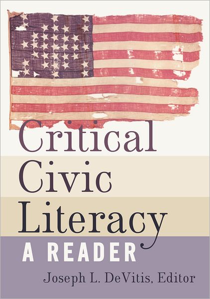 Cover for Critical Civic Literacy: A Reader (Hardcover Book) [New edition] (2011)