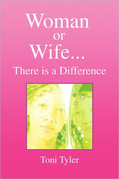 Cover for Toni Tyler · Woman or Wife...there is a Difference (Paperback Book) (2008)