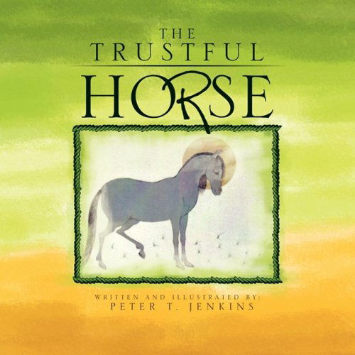 Cover for Peter T. Jenkins · The Trustful Horse (Paperback Book) (2008)