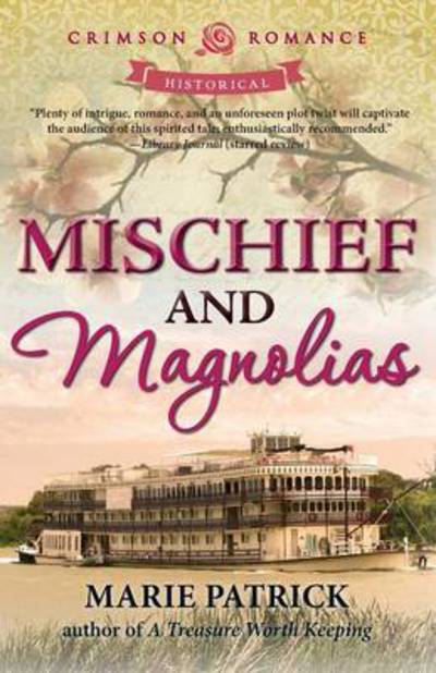 Cover for Marie Patrick · Mischief and Magnolias (Paperback Book) (2014)