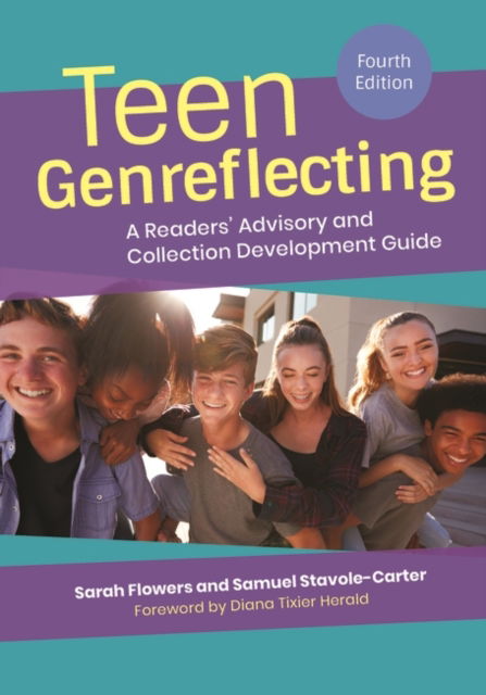 Cover for Sarah Flowers · Teen Genreflecting: A Readers' Advisory and Collection Development Guide, 4th Edition (Hardcover Book) [4 Revised edition] (2020)