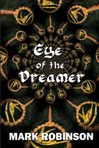 Cover for Mark Robinson · Eye of the Dreamer (Book) (2011)