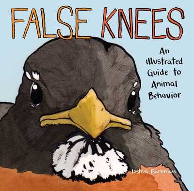Cover for Joshua Barkman · False Knees: An Illustrated Guide to Animal Behavior (Paperback Book) (2019)