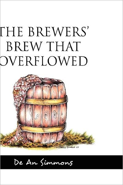 Cover for De an Simmons · The Brewers' Brew That Overflowed (Paperback Bog) (2010)