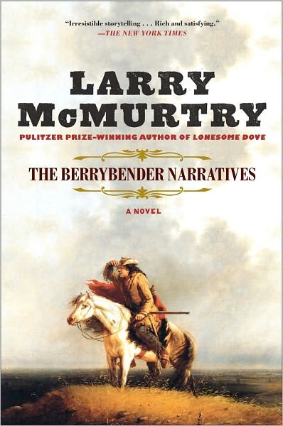 Cover for Larry McMurtry · The Berrybender Narratives (Innbunden bok) (2011)