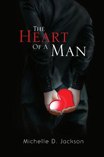 Cover for Michelle D Jackson · The Heart of a Man (Paperback Bog) (2010)